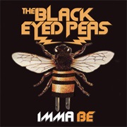 Imma Be - Black Eyed Peas