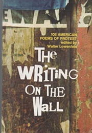 The Writing on the Wall: 108 American Poems of Protest (Walter Lowenfels)