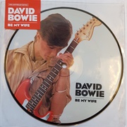 Be My Wife - David Bowie