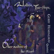 Gerry Hemingway Quintet ‎– Waltzes, Two-Steps & Other Matters of the Heart