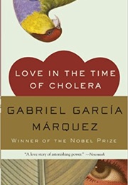 Love in the Time of Cholera (Gabriel García Márquez)