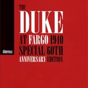 Duke Ellington - The Duke at Fargo 1940: Special 60th Anniversary Edition