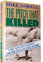 The Pitch That Killed (Mike Sowell)