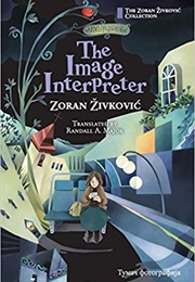 The Image Interpreter (Zoran Živković)