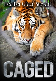 Caged (Heather Grace Stewart)