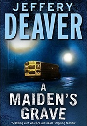 A Maiden&#39;s Grave (Jeffrey Deaver)