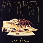 Asylum Party- Mère