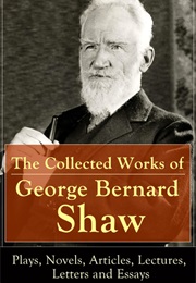 The Collected Works of George Bernard Shaw (George Bernard Shaw)
