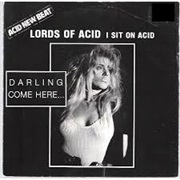 I Sit on Acid - Lords of Acid