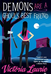 Demon's Are a Ghoul's Best Friend (Victoria Laurie)