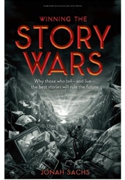 Winning the Story Wars (Jonah Sachs)