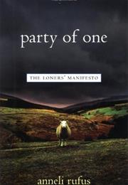 Party of One: The Loner's Manifesto