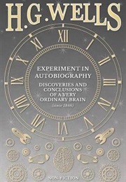 Experiment in Autobiography (H. G. Wells)