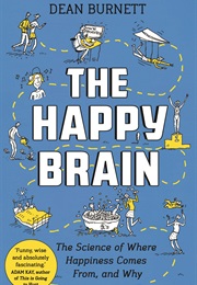The Happy Brain (Dean Burnett)