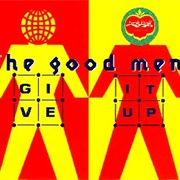 Give It Up - The Goodmen