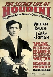 The Secret Life of Houdini (William Kalush)