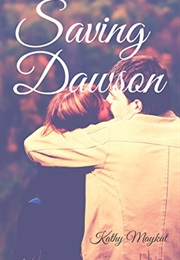Saving Dawson (Kathy Maykut)