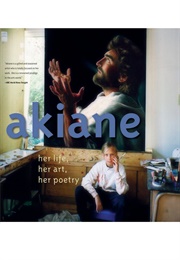 Akiane Her Life Her Art Her Poetry (Akiane and Foreli Kramarik)