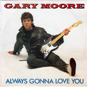 Always Gonna Love You - Gary Moore