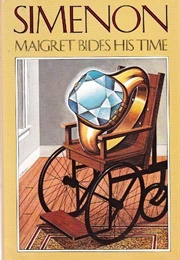 Maigret Bides His Time (Georges Simenon)