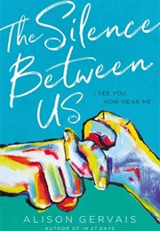 The Silence Between Us (Alison Gervais)
