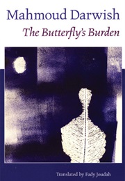 The Butterfly's Burden (Mahmoud Darwish)
