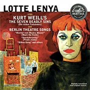 Lotte Lenya (Based off Kurt Weill) - 7 Deadly Sins