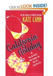California Holiday: Or, How the World's Worst Summer Job Gave Me a Gre