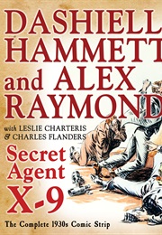 Secret Agent X-9 (Dashiell Hammet & Alex Raymond)