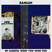 Ramleh - Be Careful What You Wish For