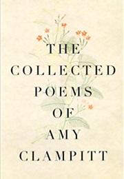 The Collected Poems of Amy Clampitt (Amy Clampitt)