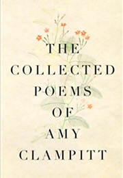 The Collected Poems of Amy Clampitt (Amy Clampitt)