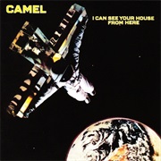 Camel - I Can See Your House From Here