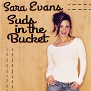 Suds in the Bucket - Sara Evans
