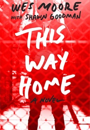 This Way Home (Wes Moore)