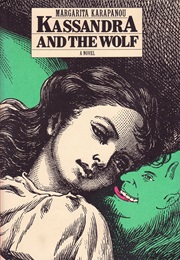 Kassandra and the Wolf (Margarita Karapanou)