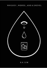 Whiskey Words and Shovel (R.H. Sin)
