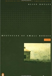 Mysteries of Small Houses (Alice Notley)