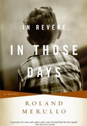 In Revere, in Those Days (Roland Merullo)