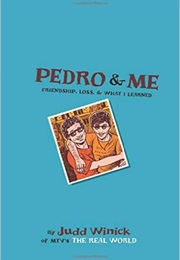Pedro and Me: Friendship, Loss, and What I Learned (Judd Winick)
