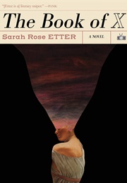 The Book of X (Sarah Rose Etter)