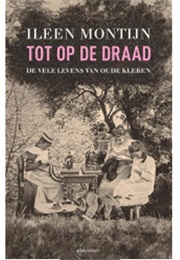 Tot Op De Draad (Ileen Montijn)