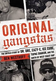 Original Gangstas (Ben Westhoff)