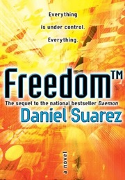 Freedom TM (Daemon, #2) (Daniel Suarez)