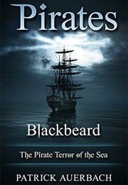 Pirates: Blackbeard - The Pirate Terror of the Sea (Patrick Auerbach)