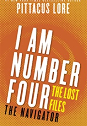 The Lost Files: The Navigator (Pittacus Lore)