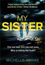 My Sister (Michelle Adams)