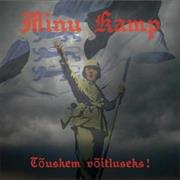 Minu Kamp: Touskem Voitluseks!