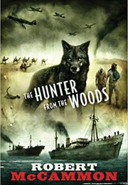 The Hunter From the Woods (Robert McCammon)