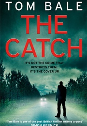 The Catch (Tom Bale)